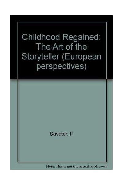 Childhood Regained: The Art of the Storyteller (European perspectives)